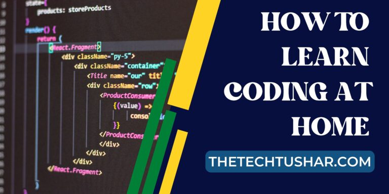How To Learn Coding At Home|How To Learn Coding At Home|Tushar|Thetechtushar