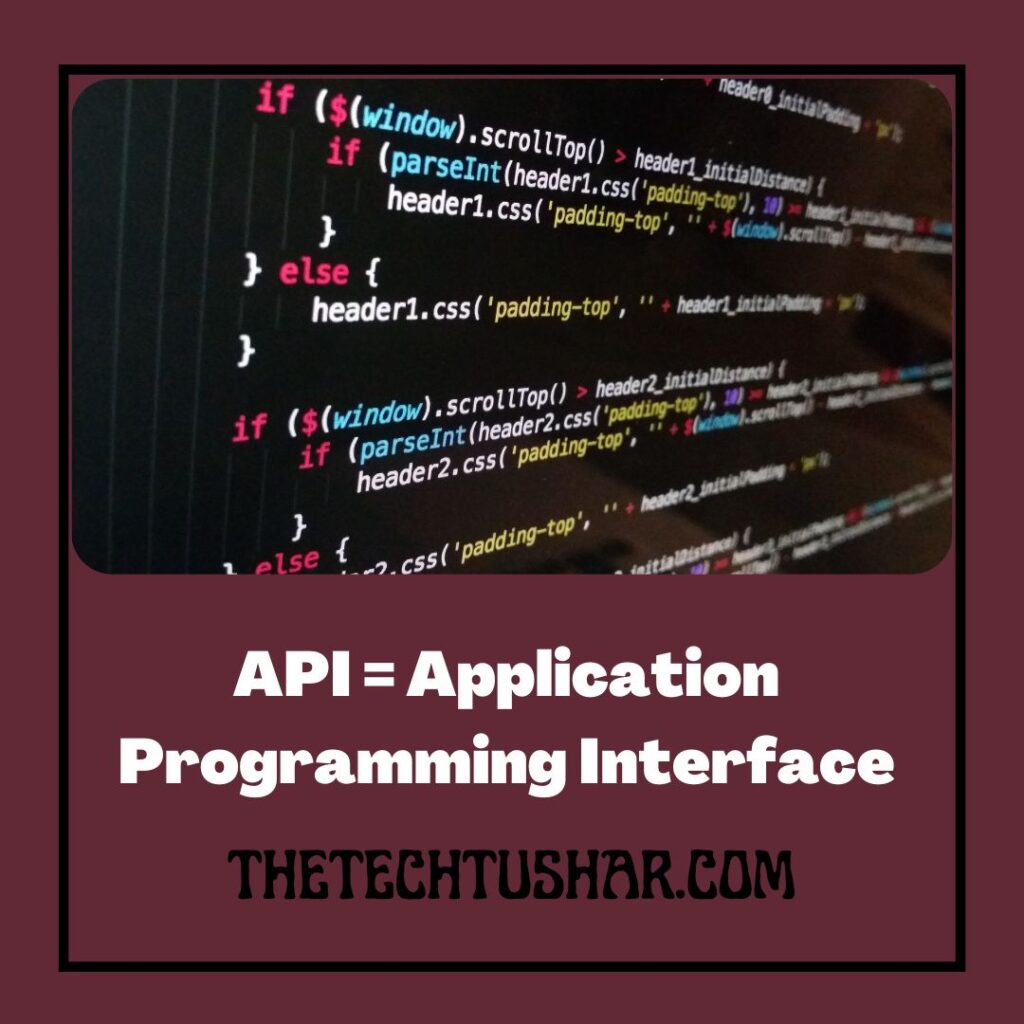 What Is The Full Form Of API|Application Programming Interface|Tushar|Thetechtushar