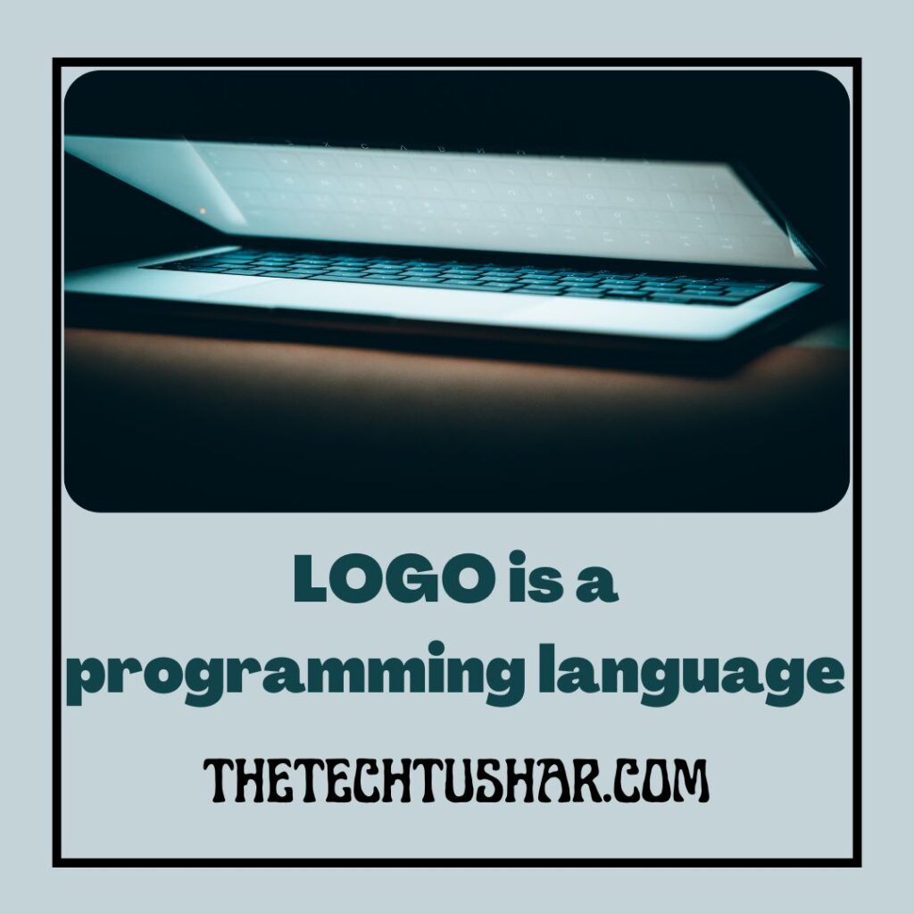 Full Form Of LOGO In Computer|LOGO Is A Programming Language|Tushar|Thetchtushar