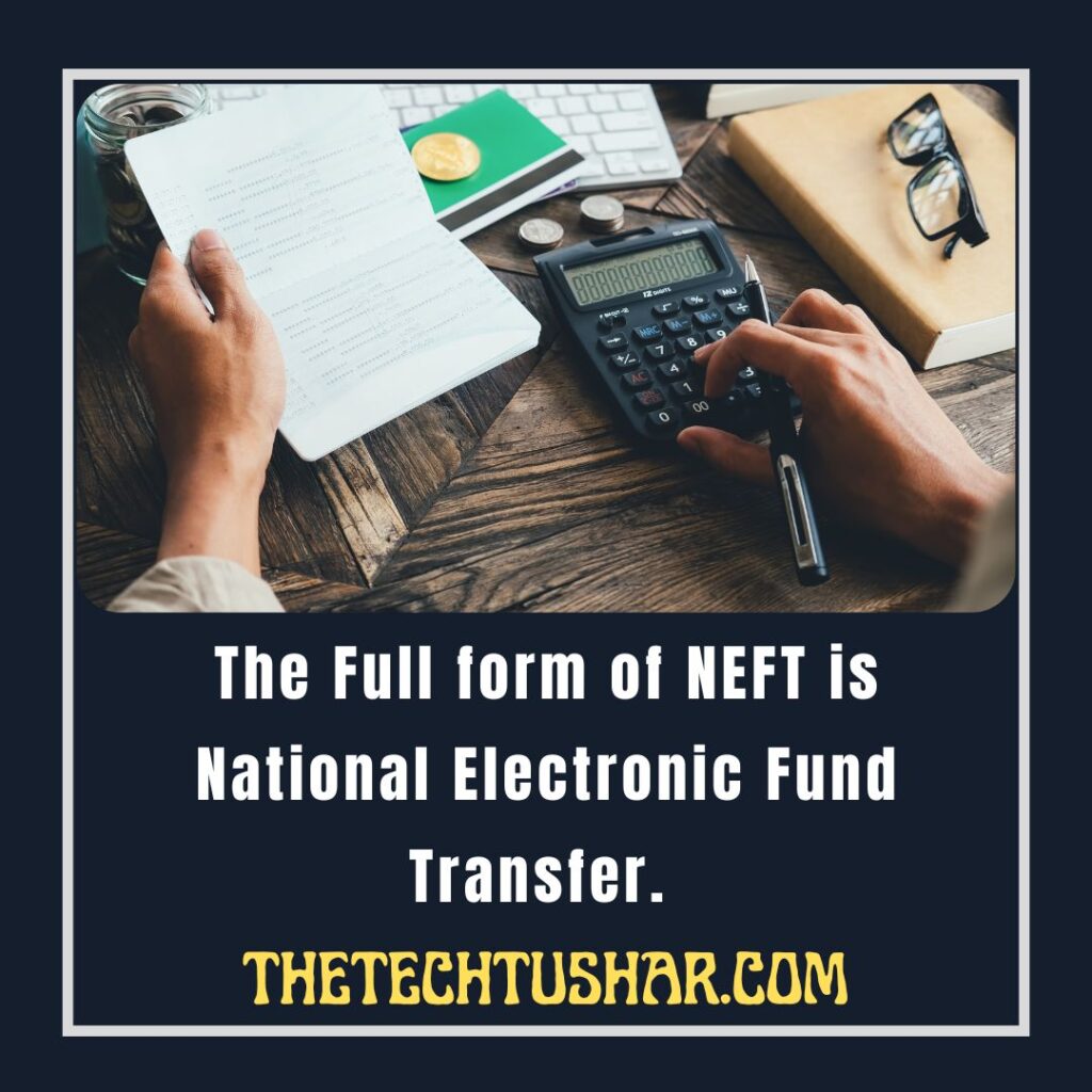 Full Form Of NEFT|Full Form Of NEFT|Tushar|Thetechtushar