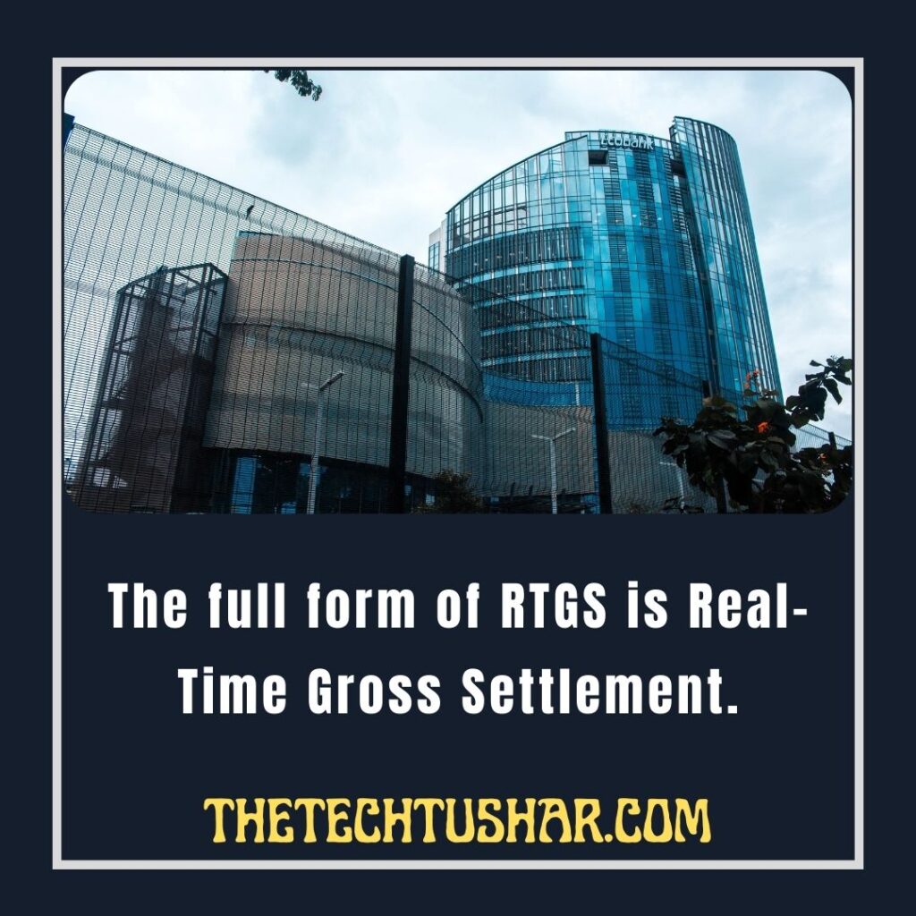 Full Form Of RTGS|Full Form Of RTGS|Tushar|Thetechtushar
