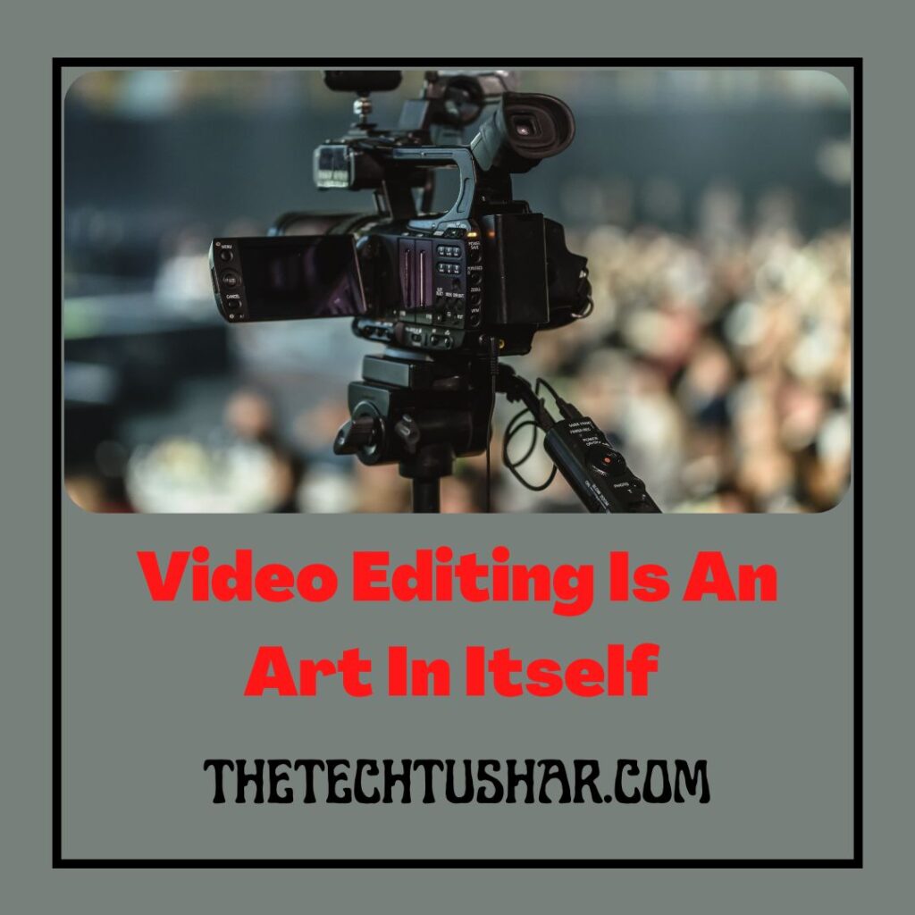8 Easy Free Video Editing Apps 2022|It Is An Art|Tushar|Thetechtushar