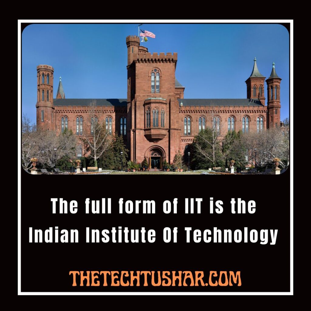 Full Form Of IIT|Full Form Of IIT|Tushar|Thetechtushar